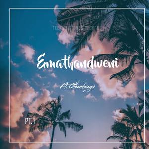 Emathandweni (feat. Othandwayo)