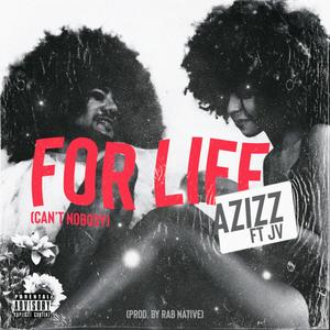 For Life (Can't Nobody) [feat. JV]