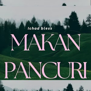 MAKAN PANCURI