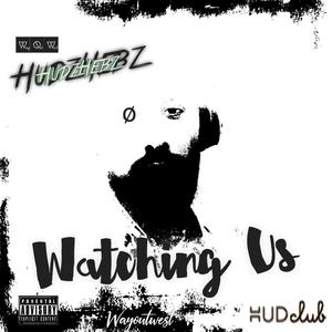 Watching Us (Explicit)
