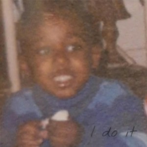 I Do It (Explicit)