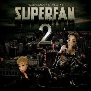 SuperFan 2 (feat. Cha'Keeta B) [Explicit]