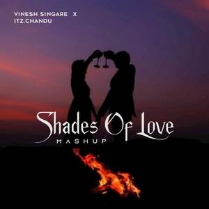 Shades Of Love Mashup