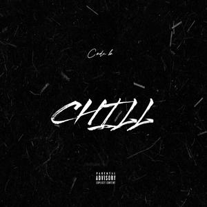 Chill (Explicit)
