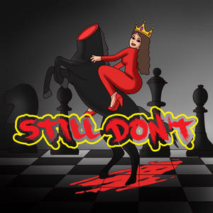 STILL DON'T (Explicit)