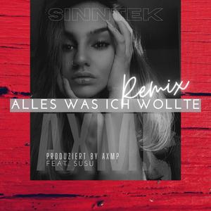 Alles was ich wollte (feat. Susu) [AXMP Remix]