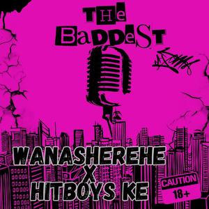 The Baddest. (feat. Hitboys.Ke) (Explicit)