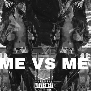 Me Vs Me (Explicit)