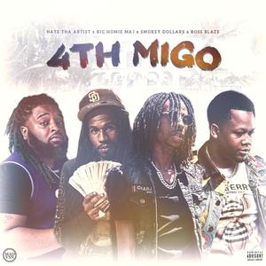4th migo(feat. Big Homie Maj, smokey Dollars & Boss Blaze)