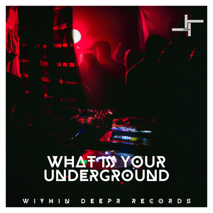 What Is Your Underground (EP) [Explicit]