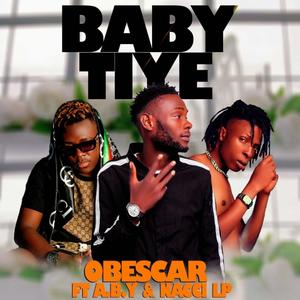 Baby Tiye (feat. A.B.Y & Nacci Lp)