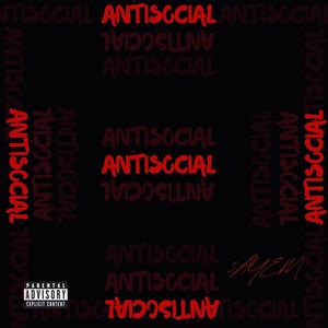 ANTISOCIAL (Explicit)