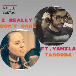 I Really Don`t Care (feat. Yamila Taborda)