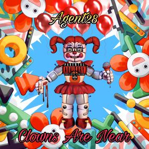 CLOWNS ARE NEAR (Explicit)