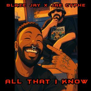 All That I Know (feat. Jae Cyphe) (Radio Edit)
