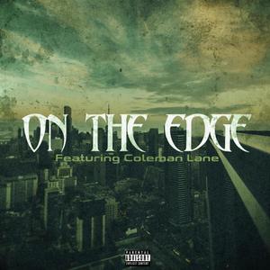 On The Edge (Explicit)