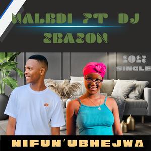 Nifun'ubhejwa (feat. Naledi) (Radio Edit)
