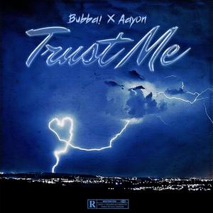 Trust Me (feat. Aayon) (Explicit)
