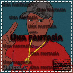 Una fantasia (Explicit)