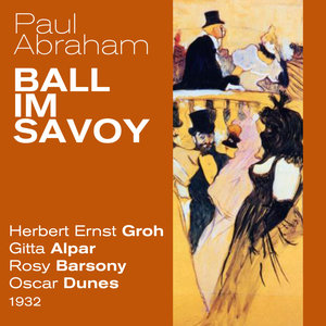 Paul Abraham: Ball im Savoy - Toujours l'amour