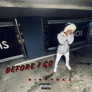 Before I Go (Explicit)