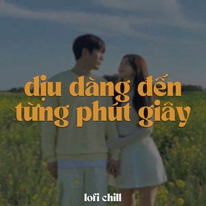 BEAT Dịu Dàng Đến Từng Phút Giây (Lofi)