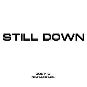 Still Down (feat. LostInLeon) (Explicit)