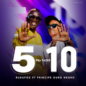 5 PRA FAZER 10 (feat. Príncipe Ouro Negro)
