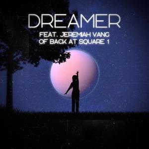 Dreamer (feat. Back at Square 1)