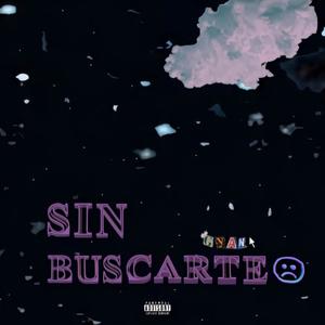 Sin Buscarte (Explicit)