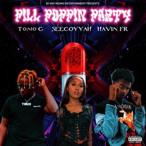 Pill Poppin Party (feat. Havin Fr & Seecoyyah) [Explicit]