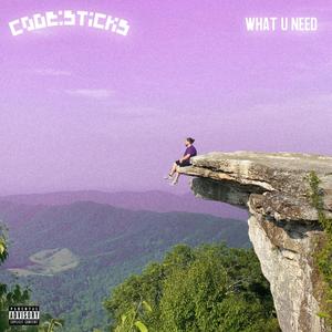 What U Need (Explicit)