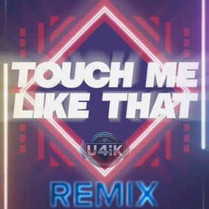 Touch Me Like That (~DarkStep Remix~)