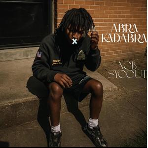 Abra kadabra (feat. NCB syCout) (Explicit)