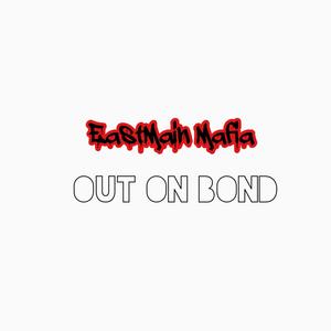 Out on Bond (feat. Mondo Gramz) [Explicit]