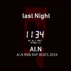 Last Night（Prod by AI.N)