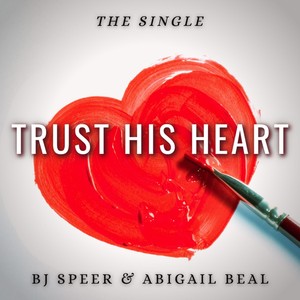 Trust His Heart