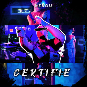 kebou certifié (Explicit)