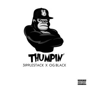 Thumpin (feat. OG Black) [Explicit]