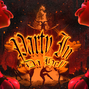 Party in da Hell (Explicit)