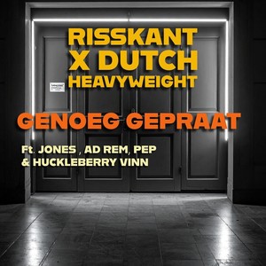 GENOEG GEPRAAT (feat. Ad Rem, Jones, Huckleberry Vinn & PEP)