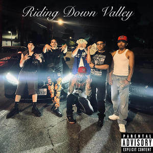 Riding Down Valley (Explicit)