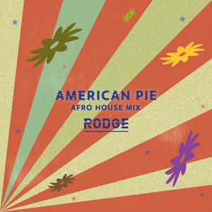 American Pie (Afro House Mix)