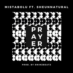 Prayer(feat. Sheunnatural)
