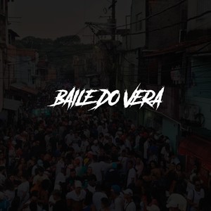 BAILE DO VERA (Explicit)