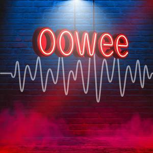 Oowee (feat. Xeno Pain) [Explicit]