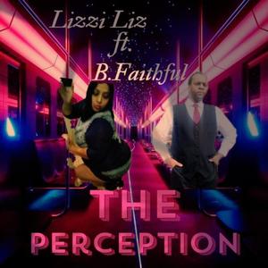 The Perception (feat. B.Faithful) [Explicit]