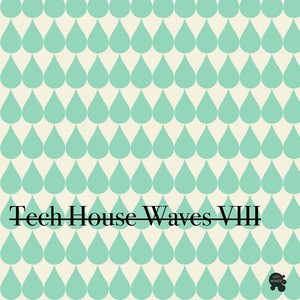 Tech House Waves 8