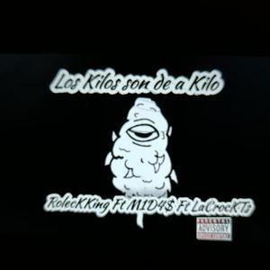 Los kilos son de a kilo (feat. LacrockTs & M1D4$) [Explicit]