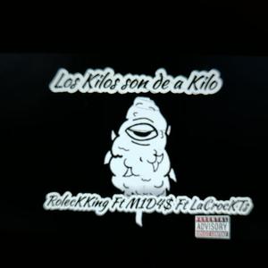 Los kilos son de a kilo (feat. LacrockTs & M1D4$) (Explicit)